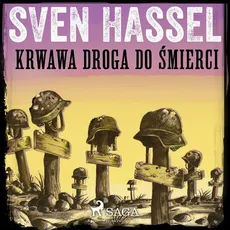 Krwawa droga do śmierci - Sven Hassel