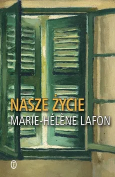 Nasze życie - Marie-Helene Lafon