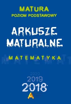 Arkusze maturalne Matematyka Poziom podstawowy - Dorota Masłowska, Tomasz Masłowski, Piotr Nodzyński