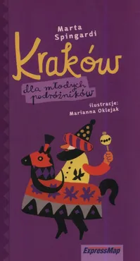 Kraków dla młodych podróżników - Marta Spingardi