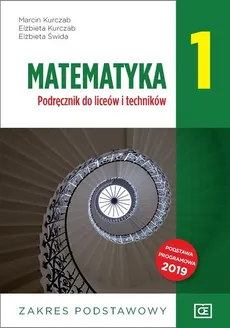 Matematyka 1 Podręcznik zakres podstawowy - Elżbieta Kurczab, Marcin Kurczab, Elżbieta Świda