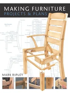 Making Furniture Projects & Plans - Mark Ripley