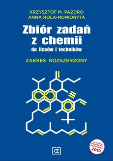 Zbiór zadań z chemii do liceum i technikum Zakres rozszerzony - Outlet - Pazdro Krzysztof M., Anna Rola-Noworyta