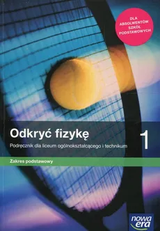 Odkryć fizykę 1 Podręcznik Zakres podstawowy - Marcin Braun, Weronika Śliwa