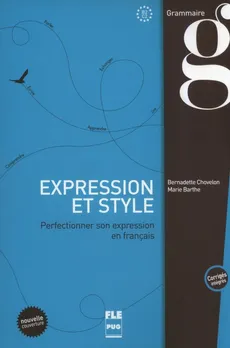 Expression et style (corrigés intégrés) - B2-C1 - Marie Barthe, Bernadette Chovelon