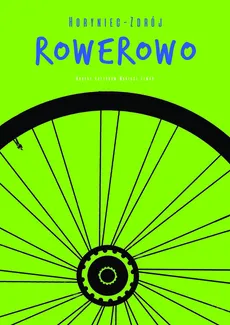 Horyniec - Zdrój rowerowo - Robert Krzyśków, Mariusz Lewko
