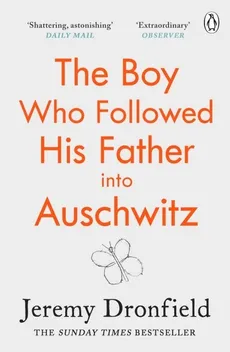 The Boy Who Followed His Father into Auschwitz - Outlet - Jeremy Dronfield