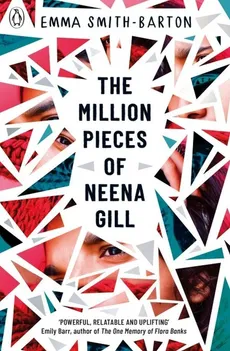 The Million Pieces of Neena Gill - Emma Smith-Barton