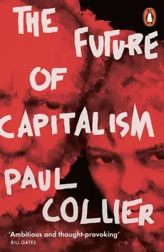 The Future of Capitalism - Outlet - Paul Collier