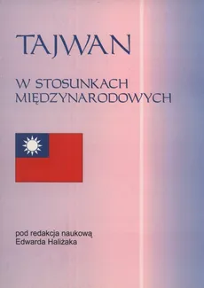 Tajwan w stosunkach międzynarodowych - Outlet