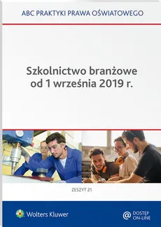 Szkolnictwo branżowe od 1 września 2019 r. - Lidia Marciniak, Elżbieta Piotrowska-Albin