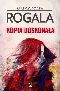 Kopia doskonała - Outlet - Małgorzata Rogala