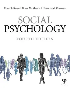 Social Psychology: Fourth Edition - Outlet - Claypool Heather M., Mackie Diane M., Smith Eliot R.