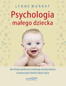 Psychologia małego dziecka - Outlet - Lynne Murray