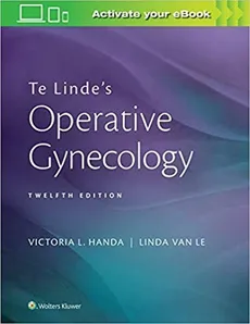 Te Linde's Operative Gynecology - Handa Victoria L., Van Le Linda