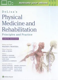 DeLisa's Physical Medicine and Rehabilitation: Principles and Practice 6e