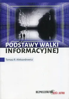 Podstawy walki informacyjnej - Outlet - Aleksandrowicz Tomasz R.