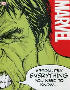 Marvel Absolutely Everything You Need To Know