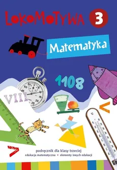 Lokomotywa 3 Matematyka Podręcznik - Małgorzata Dobrowolska, Marta Jucewicz, Agnieszka Szulc
