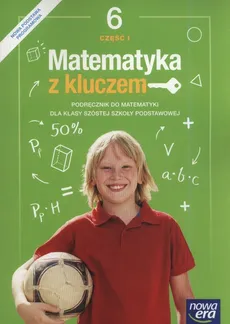 Matematyka z kluczem 6 Podręcznik Część 1 - Outlet - Marcin Braun, Agnieszka Mańkowska, Małgorzata Paszyńska