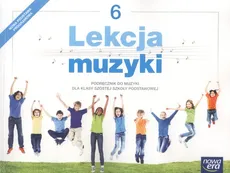 Lekcja muzyki 6 Podręcznik - Monika Gromek, Grażyna Kilbach