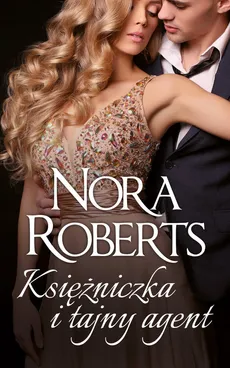 Księżniczka i tajny agent - Outlet - Nora Roberts