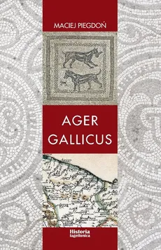 Ager Gallicus - Maciej Piegdoń