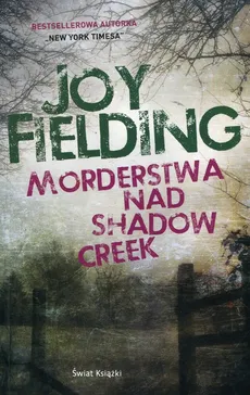 Morderstwa nad Shadow Creek - Outlet - Joy Fielding