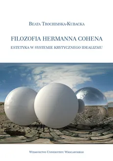 Filozofia Hermanna Cohena - Outlet - Beata Trochimska-Kubacka