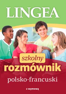 Szkolny rozmównik polsko-francuski z wymową - Outlet