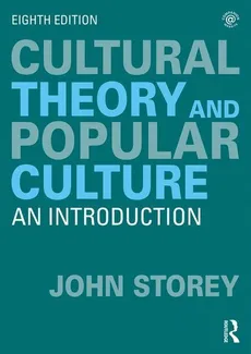 Cultural Theory and Popular Culture - John Storey