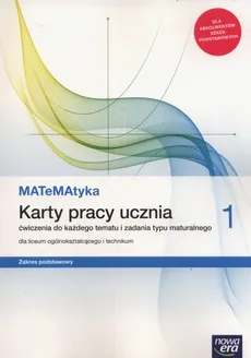 MATeMAtyka 1 Karty pracy ucznia Zakres podstawowy - Dorota Ponczek, Karolina Wej