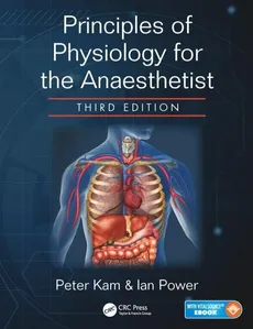 Principles of Physiology for the Anaesthetist - Peter Kam, Ian Power