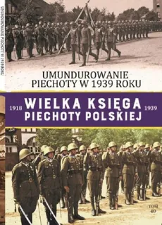 Wielka Księga Piechoty Polskiej Tom 40 - Rozdżestwieński Paweł Mikołaj