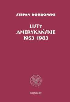 Listy amerykańskie 1953-1983 - Stefan Korboński