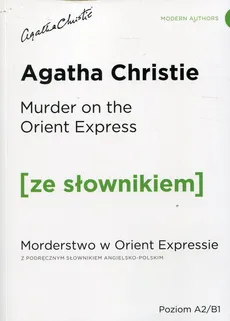 Murder on the Orient Express Morderstwo w Orient Expressie z podręcznym słownikiem angielsko-polskim - Outlet - Agatha Christie