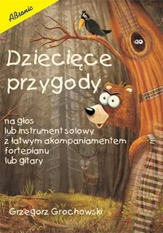 Dziecięce przygody - Grzegorz Grochowski