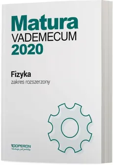 Fizyka Matura 2020 Vademecum Zakres rozszerzony - Outlet - Izabela Chełmińska, Lech Falandysz