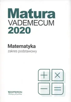 Matura Matematyka Vademecum 2020 Zakres podstawowy - Outlet - Kinga Gałązka