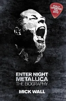 Metallica: Enter Night - Outlet - Mick Wall
