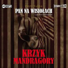 Pan na Wisiołach Tom 2 Krzyk Mandragory - Piotr Kulpa