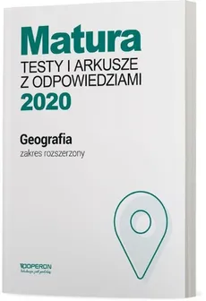 Geografia Matura 2020 Testy i arkusze z odpowiedziami Zakres rozszerzony - Dorota Plandowska, Jolanta Siembida, Zbigniew Zaniewicz