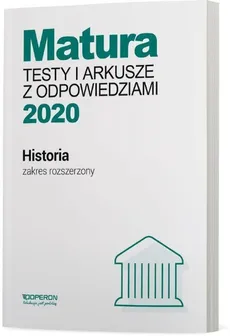 Historia Matura 2020 Testy i arkusze z odpowiedziami Zakres rozszerzony - Beata Kubicka, Marek Smuda, Cezary Tulin