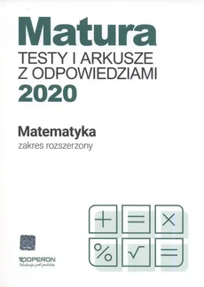 Matura Matematyka Testy i arkusze maturalne 2020 Zakres rozszerzony - Outlet - Marzena Orlińska, Sylwia Tarała