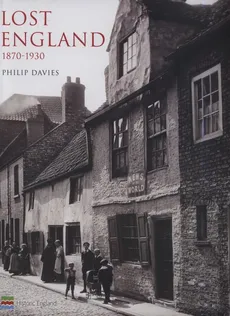 Lost England 1870-1930 - Outlet - Philip Davies