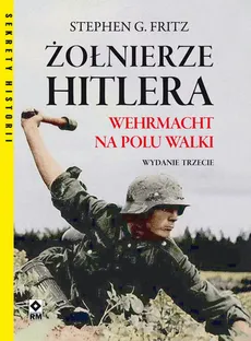 Żołnierze Hitlera - Fritz Stephen G.