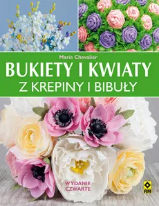 Bukiety i kwiaty z krepiny i bibuły - Marie Chevalier
