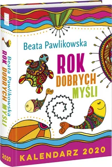 Rok Dobrych Myśli Kalendarz 2020 - Beata Pawlikowska