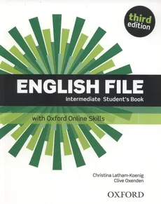 English File 3E Intermediate Student's Book +Online Skills - Christina Latham-Koenig, Clive Oxenden