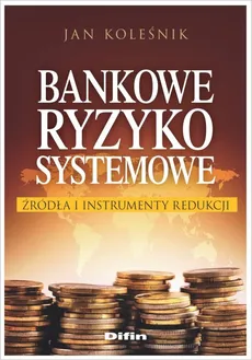 Bankowe ryzyko systemowe - Outlet - Jan Koleśnik